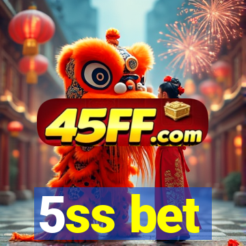 5ss bet